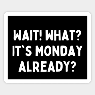 Funny Days of the Week Quotes – Monday - Typography Magnet